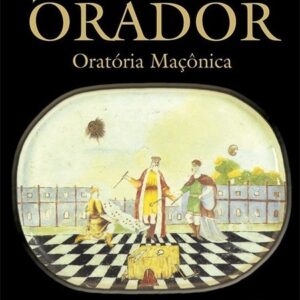 O Livro do orador: Oratória maçônica