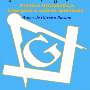 Rito Escocês Antigo e Aceito - Prática, Ritualística, Liturgica,Car